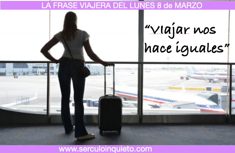 LA FRASE VIAJERA DE LOS LUNES
