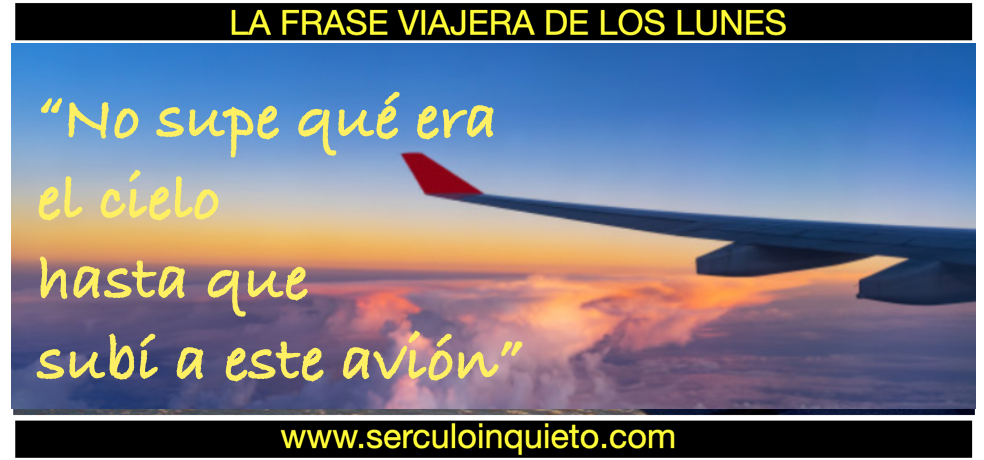 LA FRASE VIAJERA DE LA SEMANA